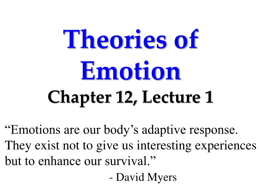 PPT - Theories Of Emotion Chapter 12, Lecture 1 PowerPoint Presentation ...