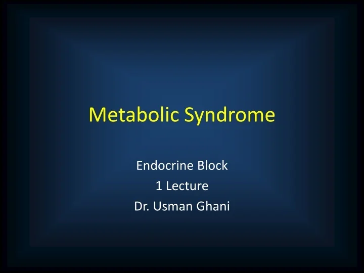 PPT - Metabolic Syndrome PowerPoint Presentation, free download - ID ...