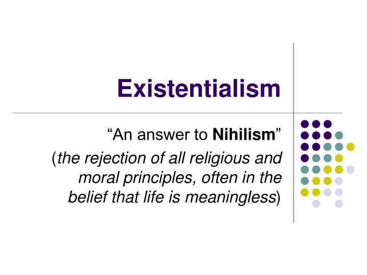 PPT - Existentialism PowerPoint Presentation, Free Download - ID:9332366