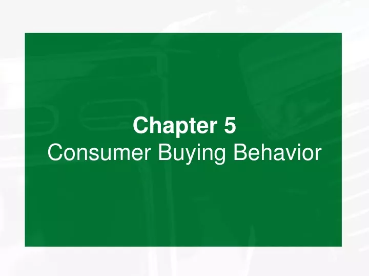 PPT - Chapter 5 Consumer Buying Behavior PowerPoint Presentation, Free ...