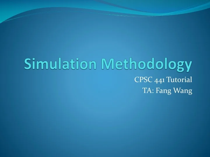 PPT - Simulation Methodology PowerPoint Presentation, free download ...