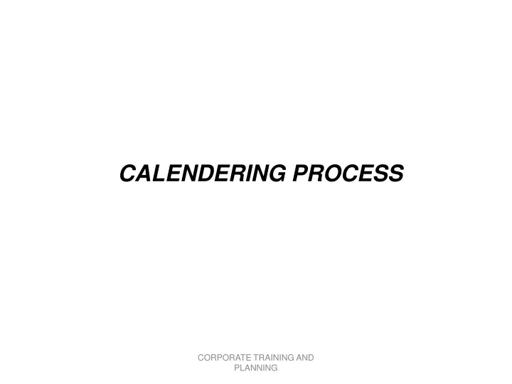 PPT CALENDERING PROCESS PowerPoint Presentation, free download ID