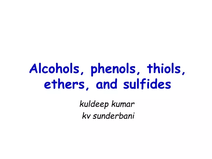 PPT - Alcohols, Phenols, Thiols, Ethers, And Sulfides PowerPoint ...