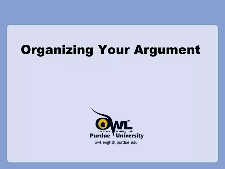 organizing your argument n.