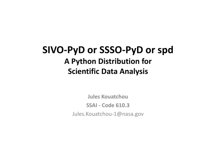 sivo pyd or ssso pyd or spd a python distribution for scientific data analysis n.