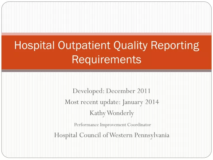 PPT - Hospital Outpatient Quality Reporting Requirements PowerPoint ...