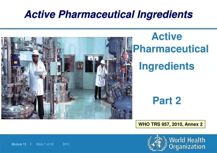 PPT - Active Pharmaceutical Ingredients Part 2 PowerPoint Presentation ...