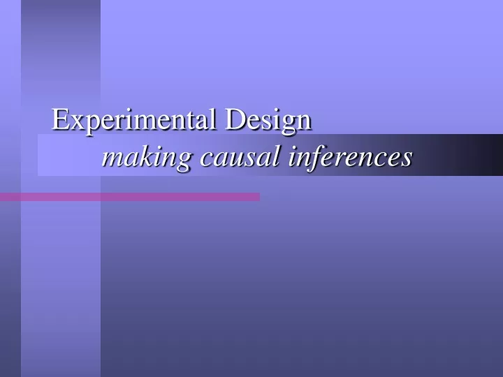 experimental design making causal inferences n.
