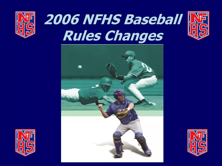 PPT 2006 NFHS Baseball Rules Changes PowerPoint Presentation, free