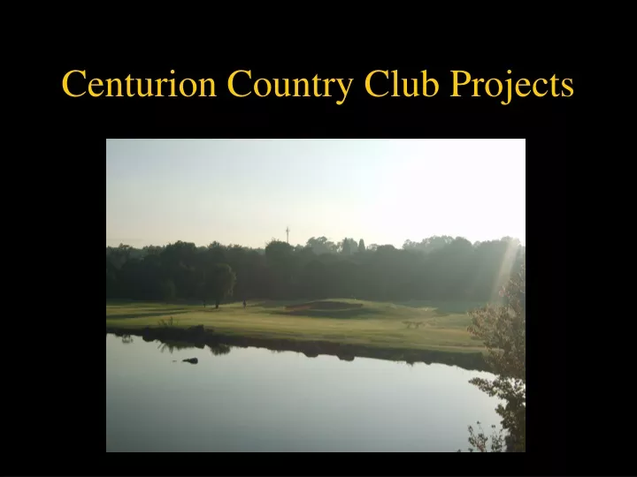 centurion country club projects n.