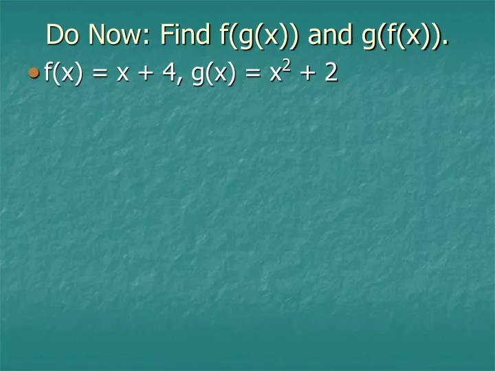 do now find f g x and g f x n.