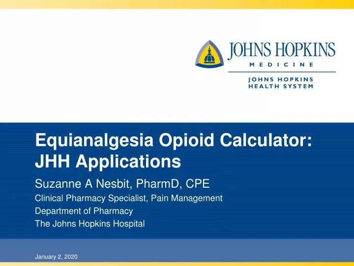 Ppt Equianalgesia Opioid Calculator Jhh Applications Powerpoint Presentation Id9350210 5831