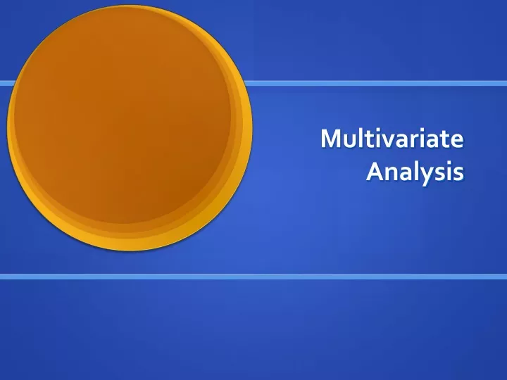 PPT - Multivariate Analysis PowerPoint Presentation, Free Download - ID ...