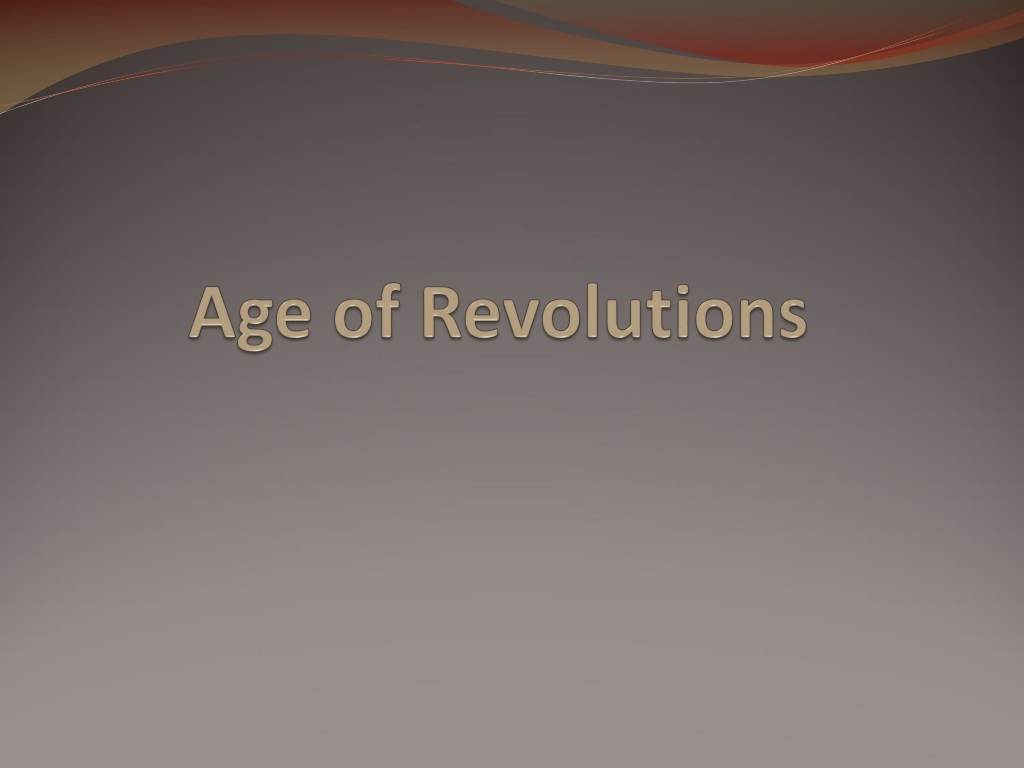Ppt Age Of Revolutions Powerpoint Presentation Free Download Id9353590 9951