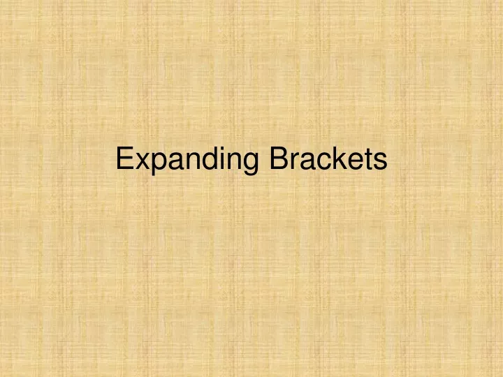 PPT - Expanding Brackets PowerPoint Presentation, free download - ID ...