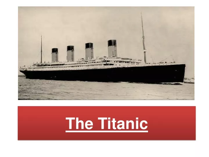 Ppt - The Titanic Powerpoint Presentation, Free Download - Id:9356372