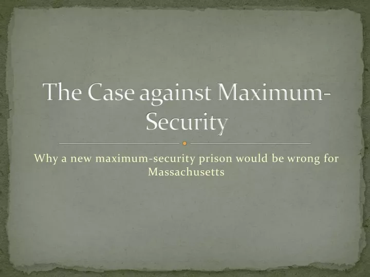 the case against maximum security n.