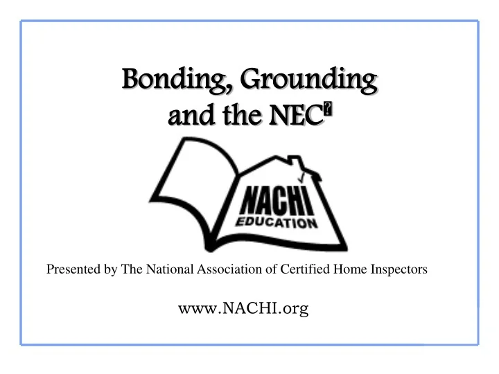 PPT Bonding, Grounding and the NEC PowerPoint Presentation, free