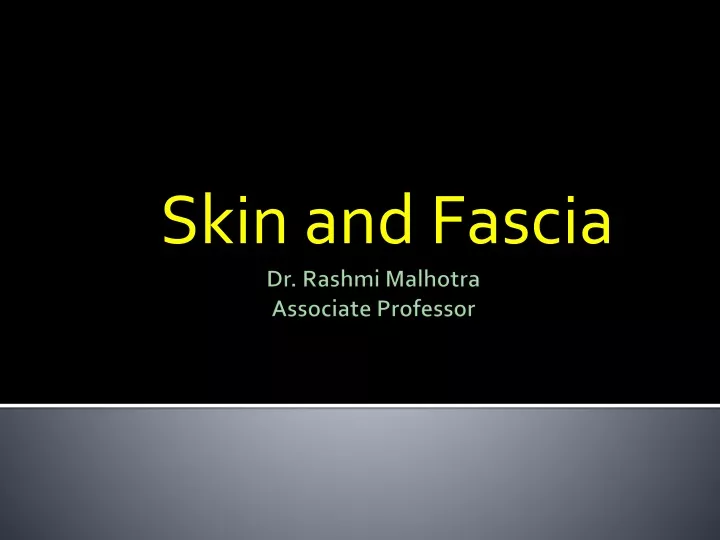 skin and fascia n.