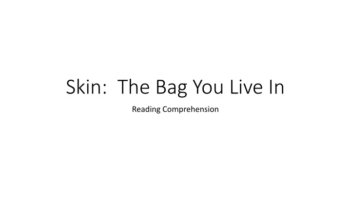 skin the bag you live in n.