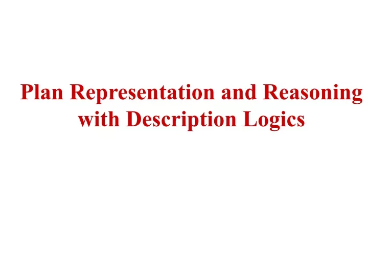 plan representation and reasoning with description logics n.