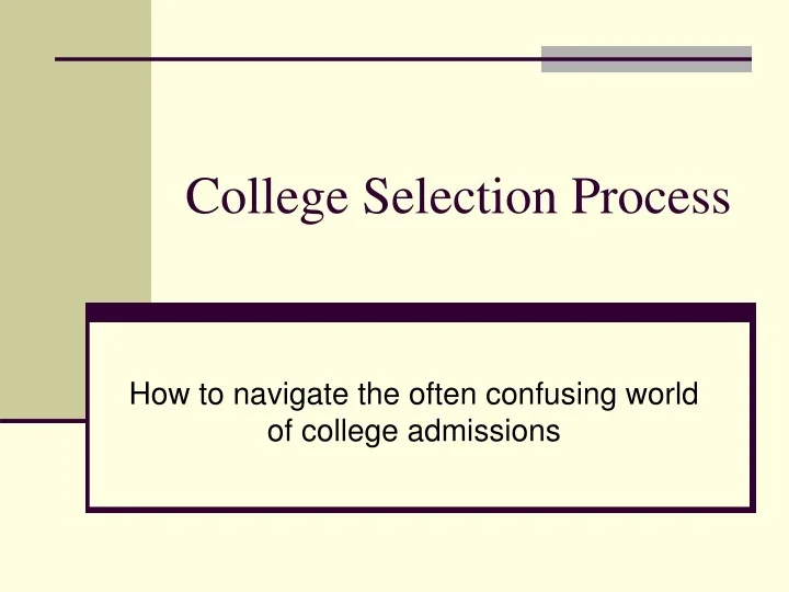 PPT - College Selection Process PowerPoint Presentation, free download ...