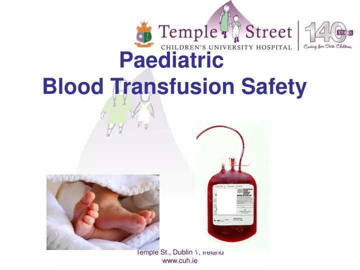 PPT - Paediatric Blood Transfusion Safety PowerPoint Presentation, Free ...