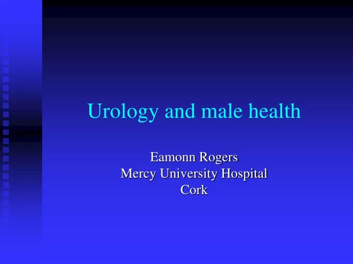 Ppt Urology And Male Health Powerpoint Presentation Free Download Id