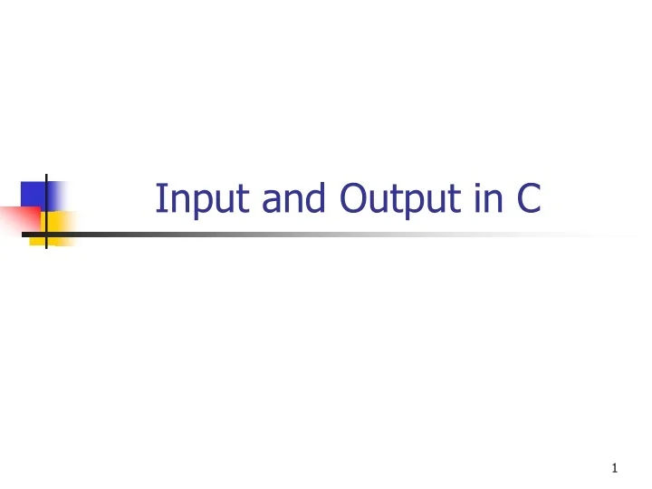 PPT - Input and Output in C PowerPoint Presentation, free download - ID ...