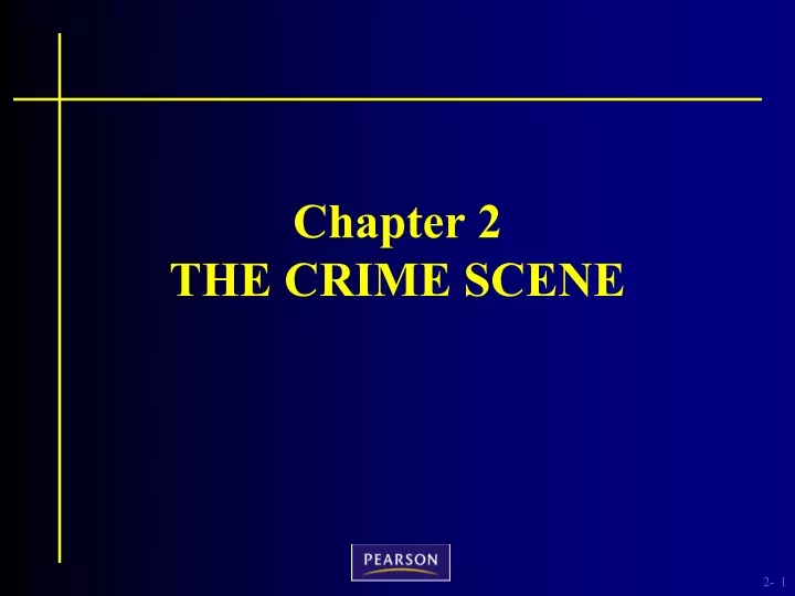 PPT - Chapter 2 THE CRIME SCENE PowerPoint Presentation, Free Download ...