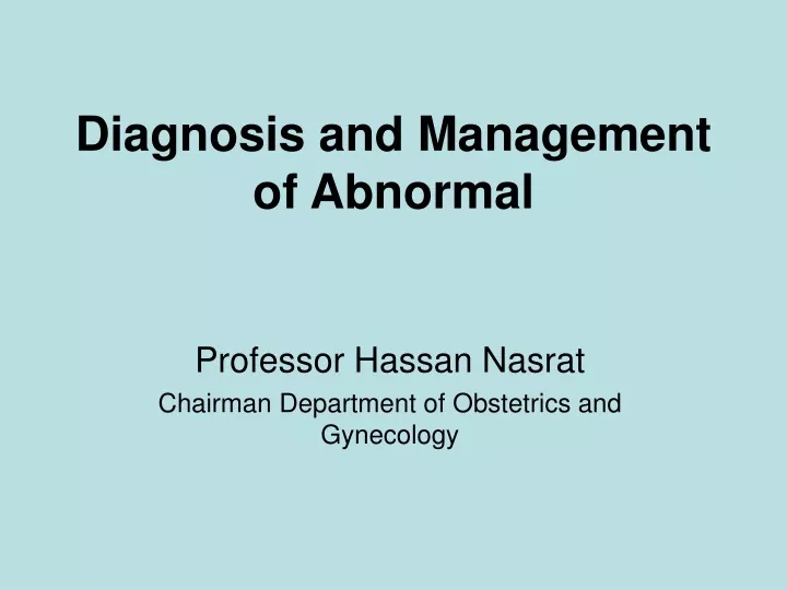 diagnosis and management of abnormal n.