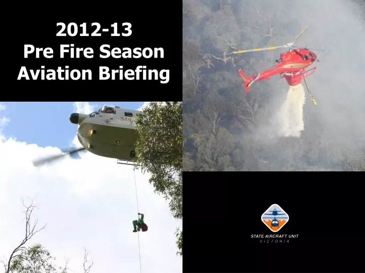 2012 13 pre fire season aviation briefing n.