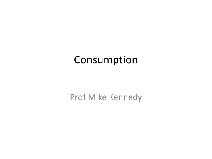 consumption n.