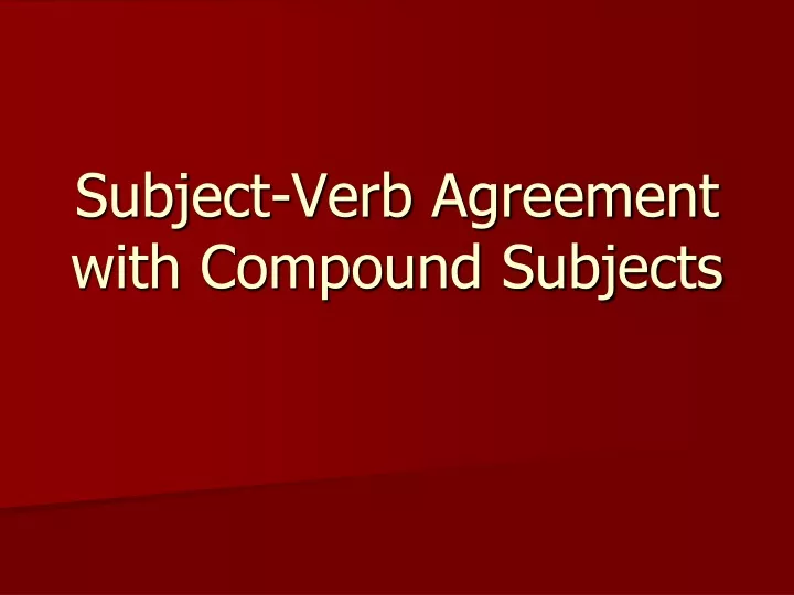 ppt-subject-verb-agreement-with-compound-subjects-powerpoint