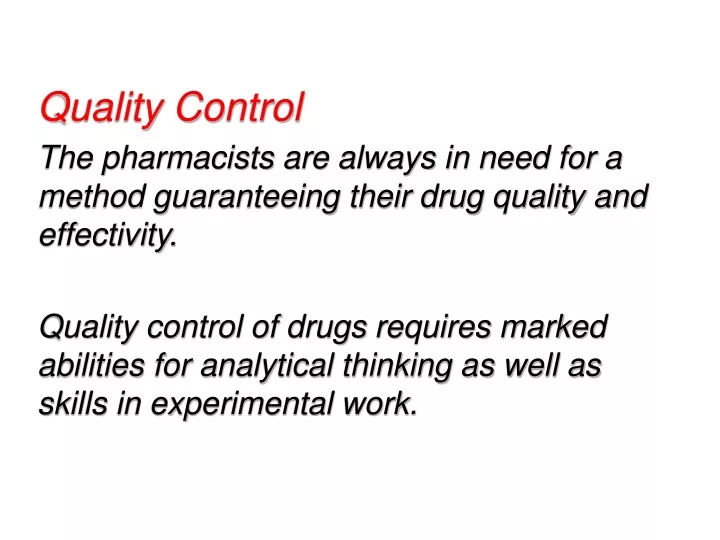 quality control the pharmacists are always n.