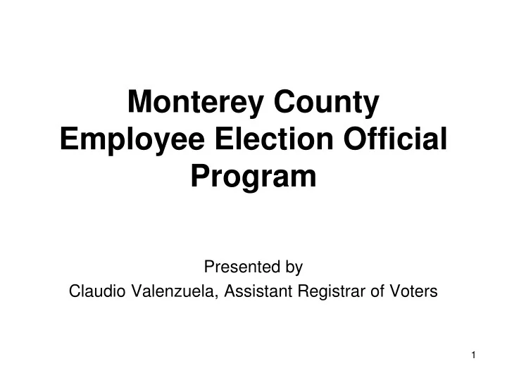 PPT Monterey County Employee Election Official Program PowerPoint