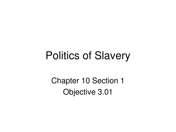 politics of slavery n.