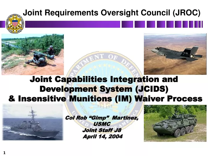 PPT - Col Rob “Gimp” Martinez, USMC Joint Staff J8 April 14, 2004 ...