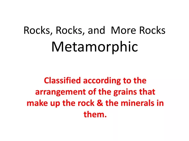 rocks rocks and more rocks metamorphic n.