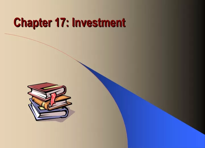 PPT - Chapter 17: Investment PowerPoint Presentation, Free Download ...