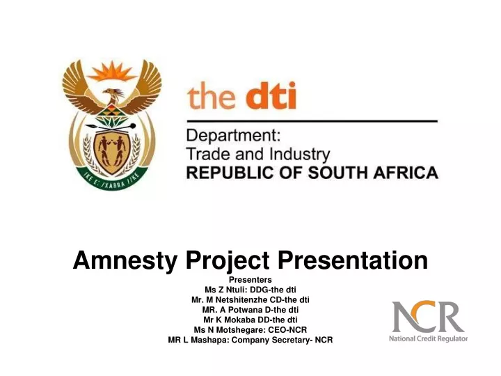 PPT - Amnesty Project Presentation Presenters Ms Z Ntuli: DDG-the dti ...