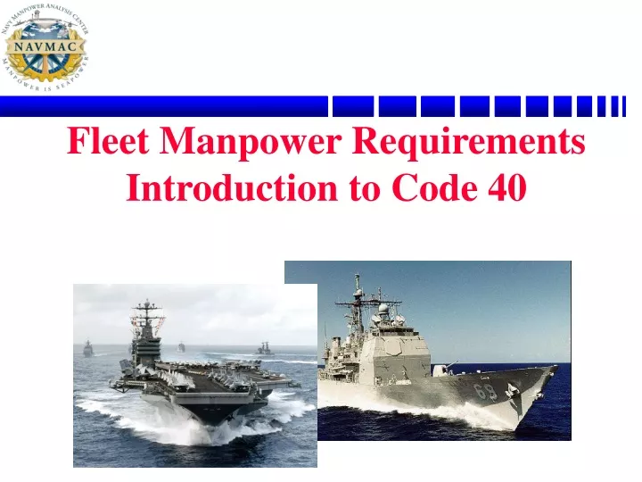 PPT - Fleet Manpower Requirements Introduction to Code 40 PowerPoint ...