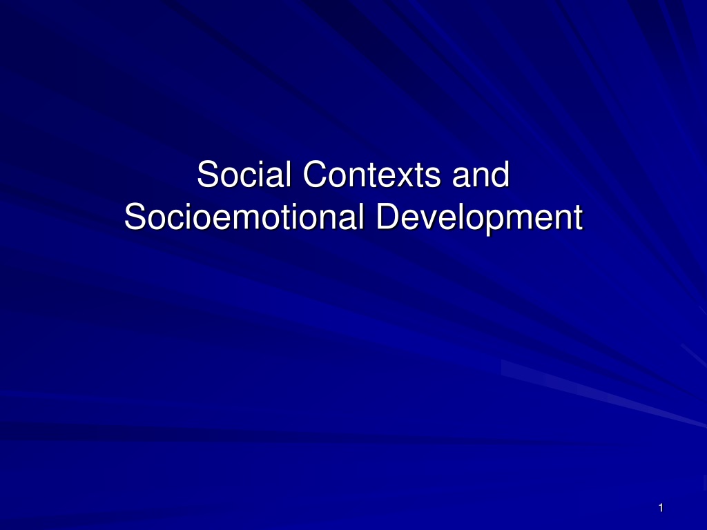 PPT - Social Contexts and Socioemotional Development PowerPoint ...