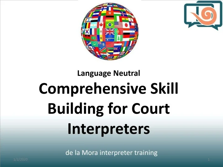 PPT Language Neutral Comprehensive Skill Building for Court