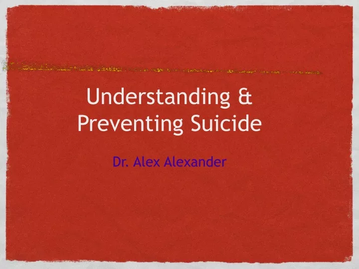 understanding preventing suicide dr alex alexander n.