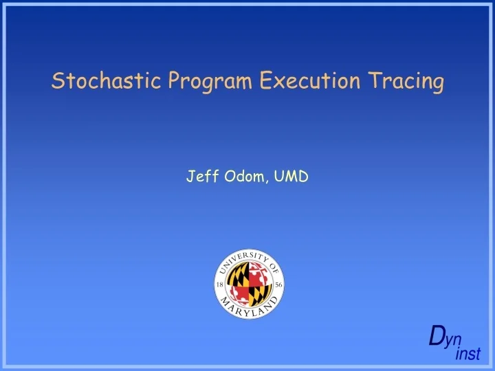 PPT - Stochastic Program Execution Tracing PowerPoint Presentation ...