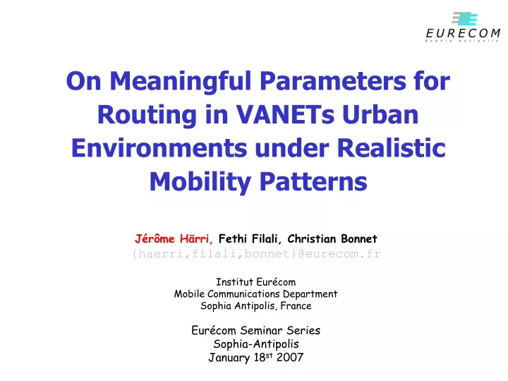 on meaningful parameters for routing in vanets urban environments under realistic mobility patterns n.