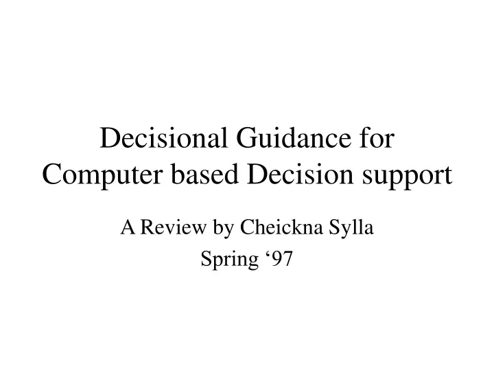 decisional guidance for computer based decision support n.