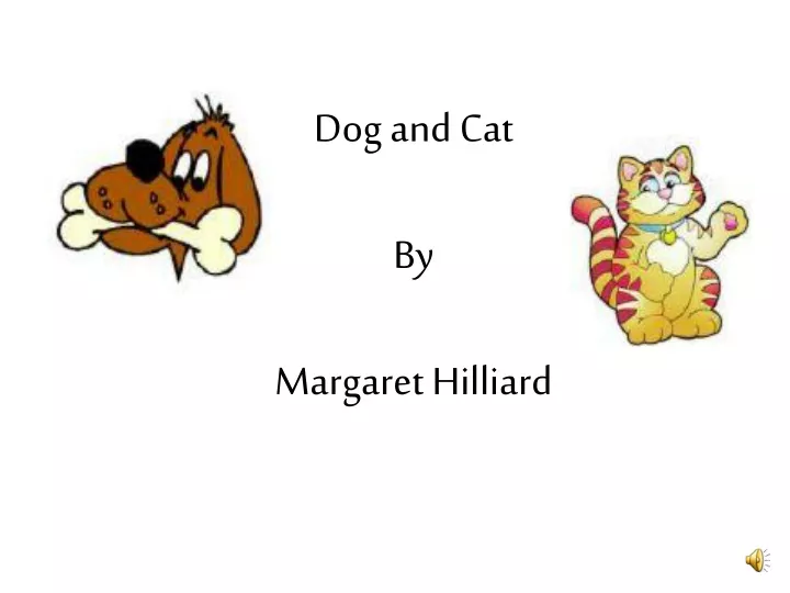 dog and cat by margaret hilliard n.