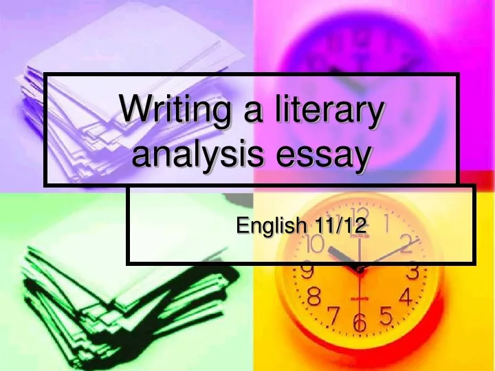 Ppt Writing A Literary Analysis Essay Powerpoint Presentation Free Download Id9410263 7337